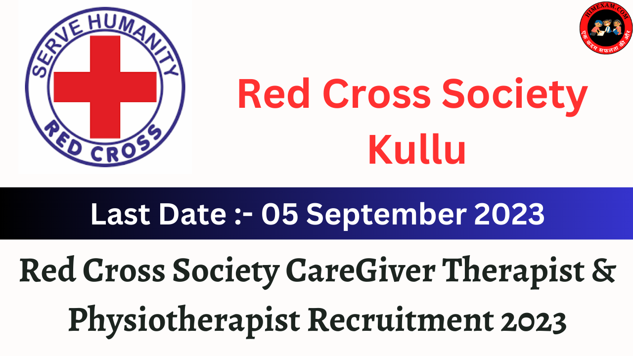 Red Cross Society Kullu CareGiver,Therapist & Physiotherapist Recruitment 2023
