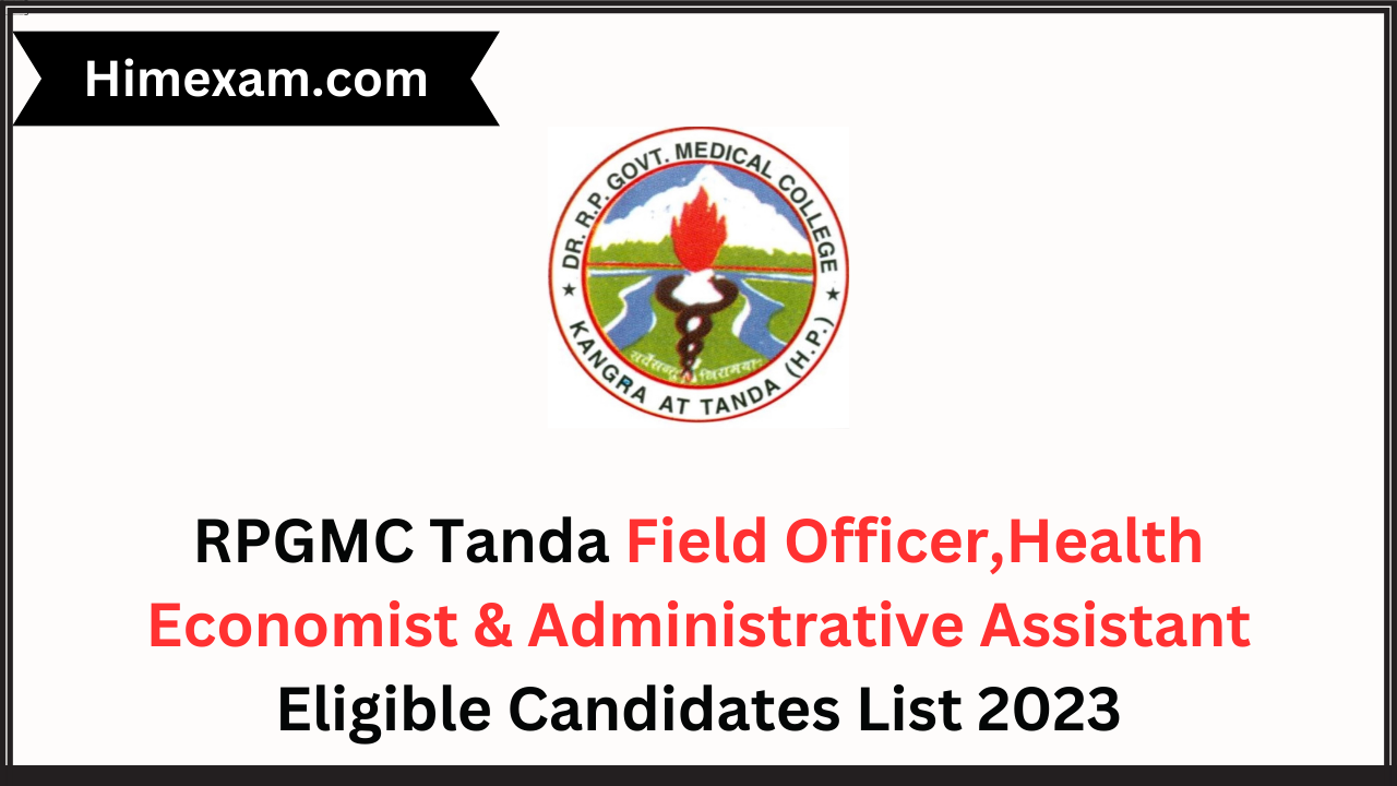 RPGMC Tanda Field Officer,Health Economist & Administrative Assistant Eligible Candidates List 2023