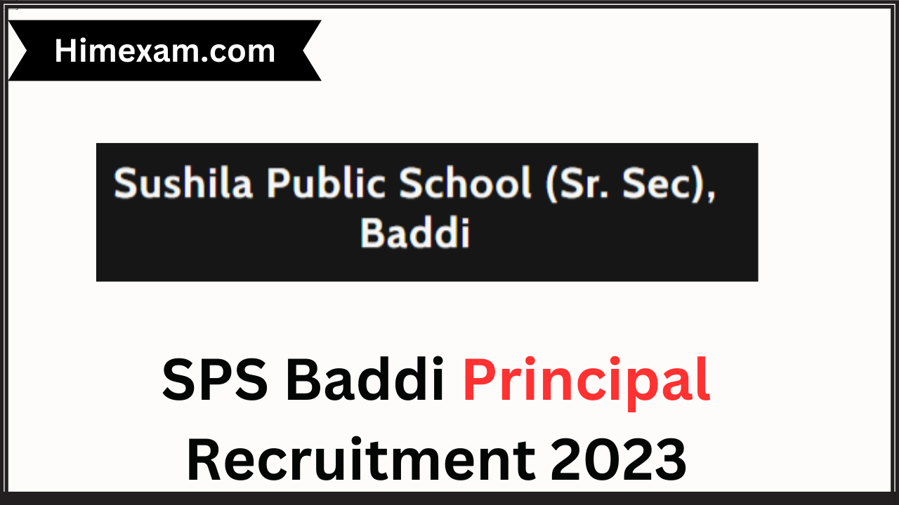 SPS Baddi Principal Recruitment 2023