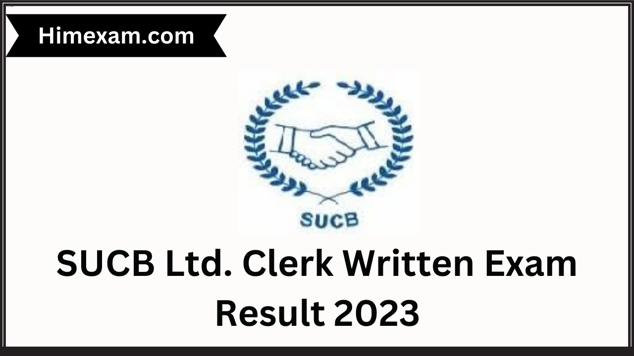 SUCB Ltd. Clerk Written Exam Result 2023
