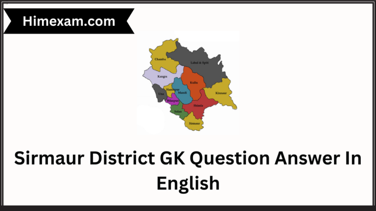 Sirmaur District GK Question Answer In English