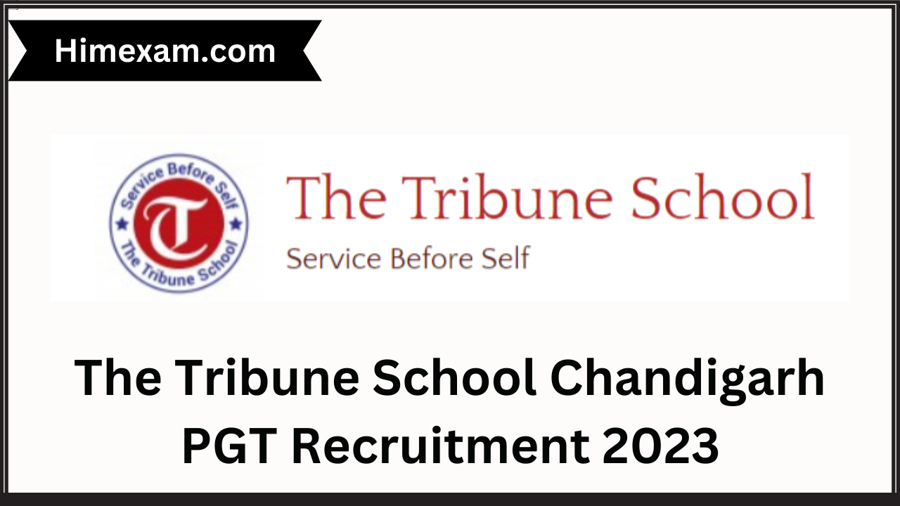The Tribune School Chandigarh PGT Recruitment 2023