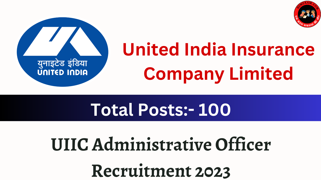 UIIC Administrative Officer Recruitment 2023