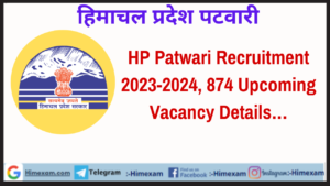 HP Patwari Recruitment 2023-2024, 874 Upcoming Vacancy Details…