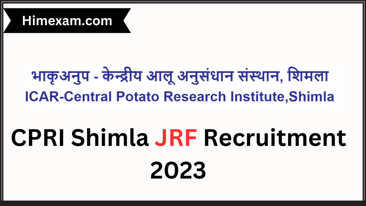 CPRI Shimla JRF Recruitment 2023