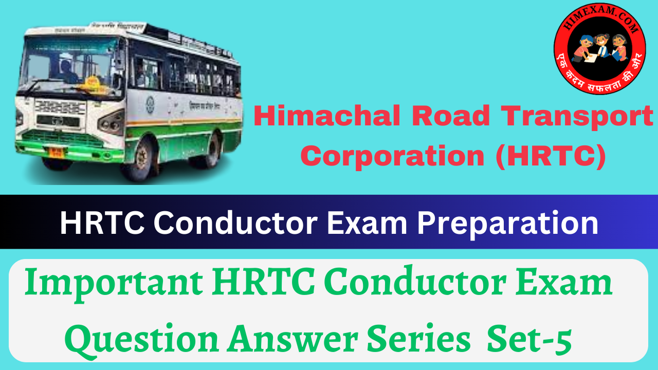 Important HRTC Conductor Exam Question Answer Series Set-5