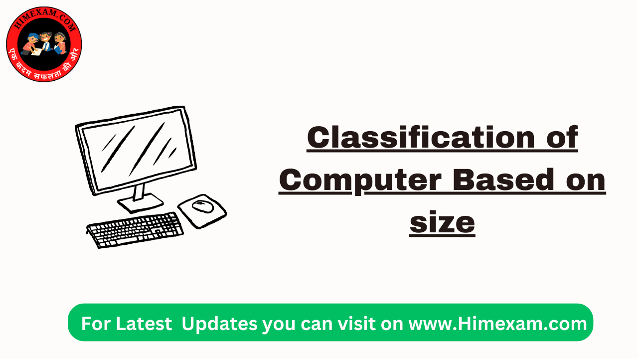 Classification of Computer Based on size