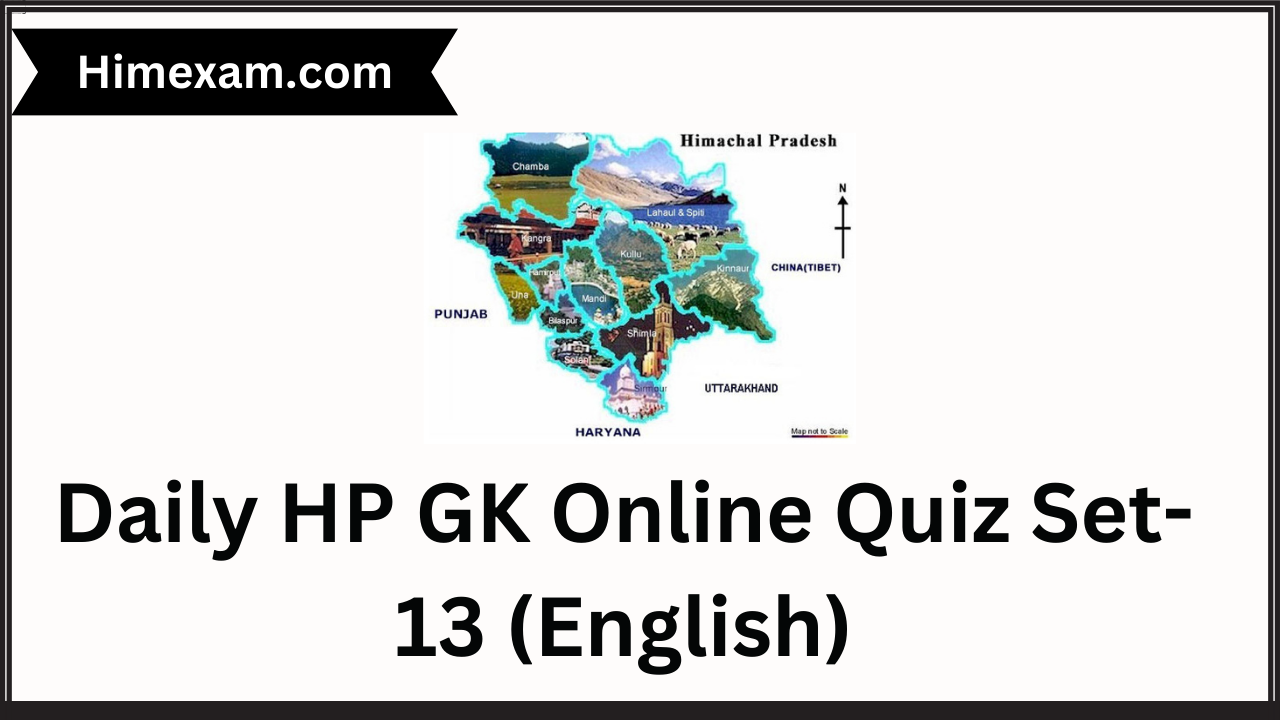 Daily HP GK Online Quiz Set-13 (English)