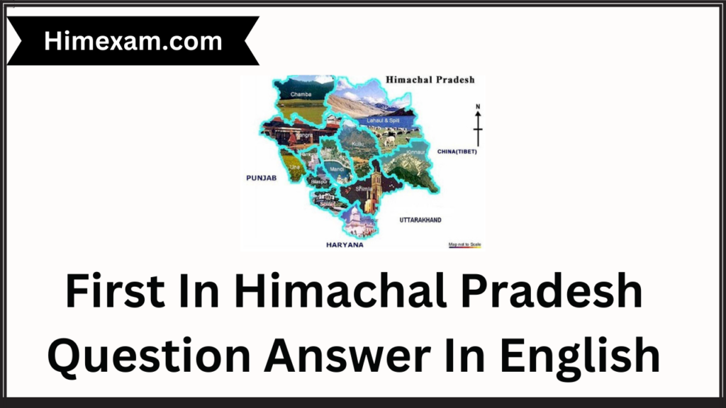 first-in-himachal-pradesh-question-answer-himexam