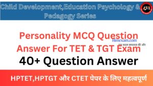 Personality MCQ Question Answer For TET & TGT Exam