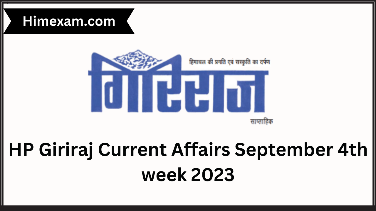 Hp Giriraj Current Affairs September 4th Week 2023 6358