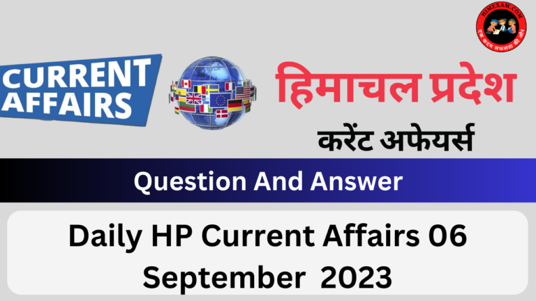 Daily HP Current Affairs 06 September 2023