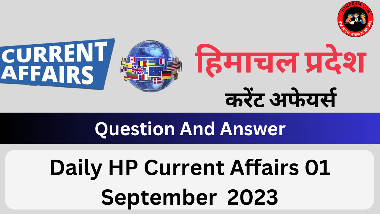 Daily HP Current Affairs 01 September 2023