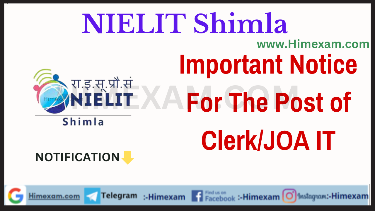 Important Notice For The Post of Clerk/JOA IT :- NIELIT Shimla