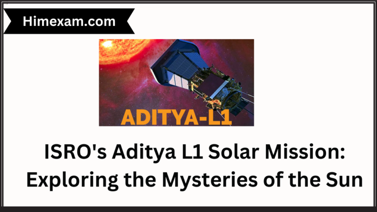 ISRO's Aditya L1 Solar Mission: Exploring the Mysteries of the Sun