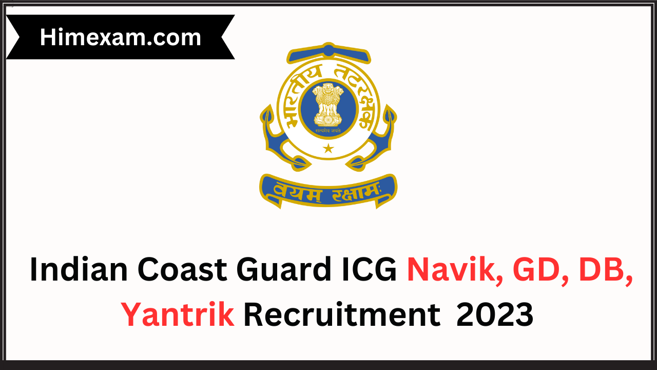 Indian Coast Guard ICG Navik GD DB Yantrik Recruitment 2023