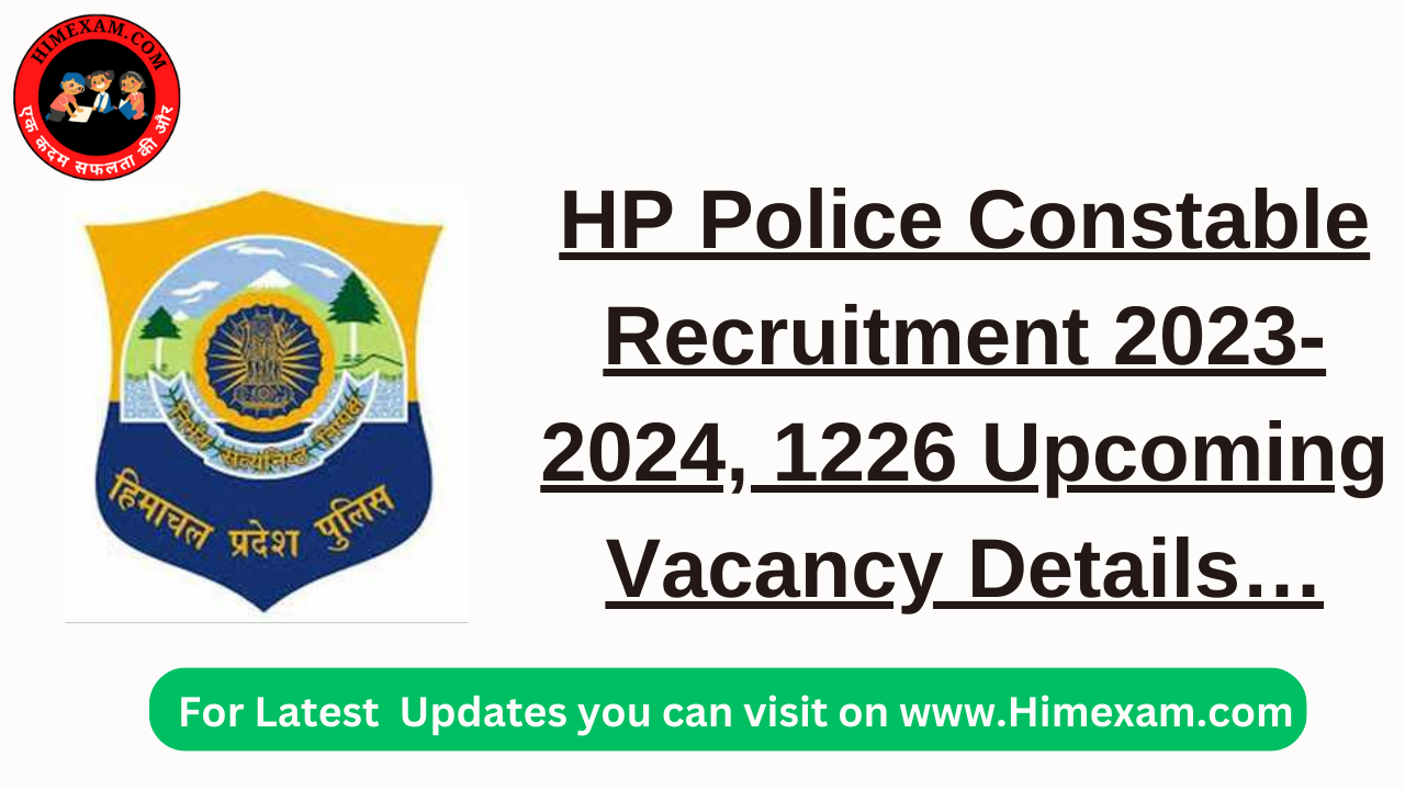 HP Police Constable Recruitment 2024, 1226 Vacancy Details