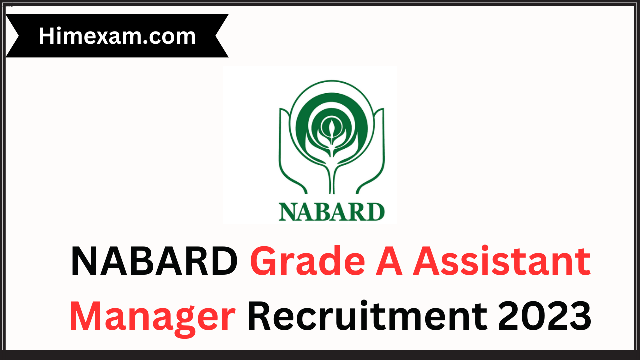 NABARD Grade A Assistant Manager Recruitment 2023