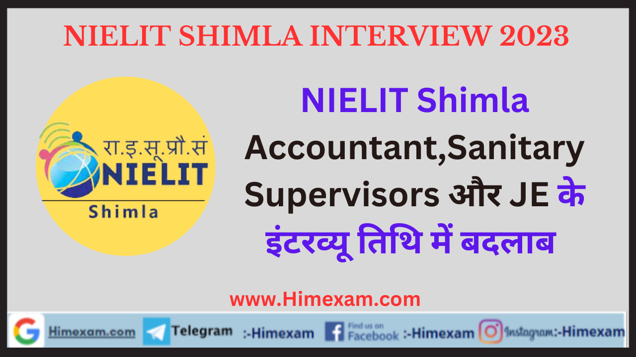 Important Notice for The Post of Accountant,SanitarySupervisors & JE:- NIELIT Shimla