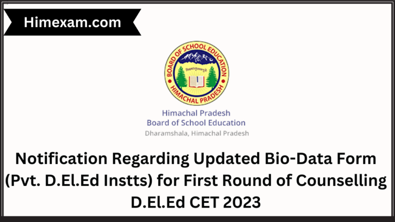 Notification Regarding Updated Bio-Data Form (Pvt. D.El.Ed Instts) for First Round of Counselling D.El.Ed CET 2023