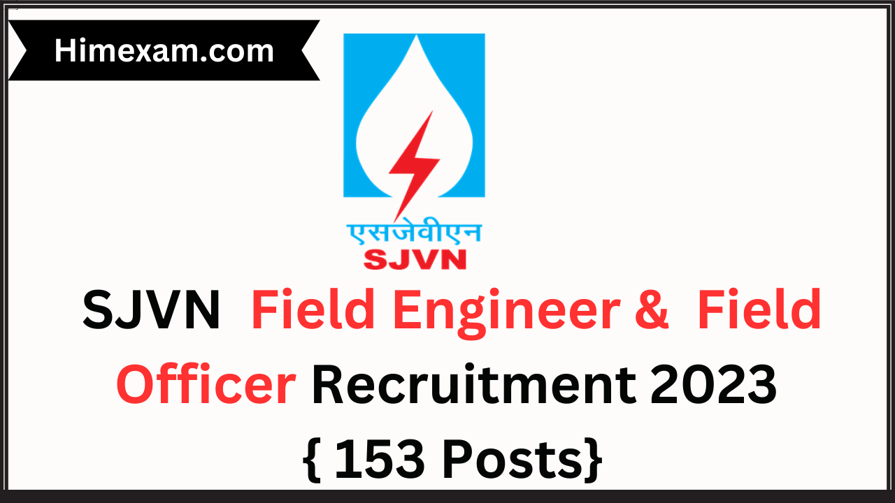 SJVN Field Engineer & Field Officer Recruitment 2023