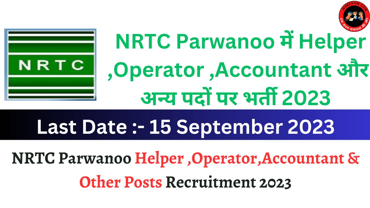 NRTC Parwanoo Helper Operator Accountant & Other Posts Recruitment 2023