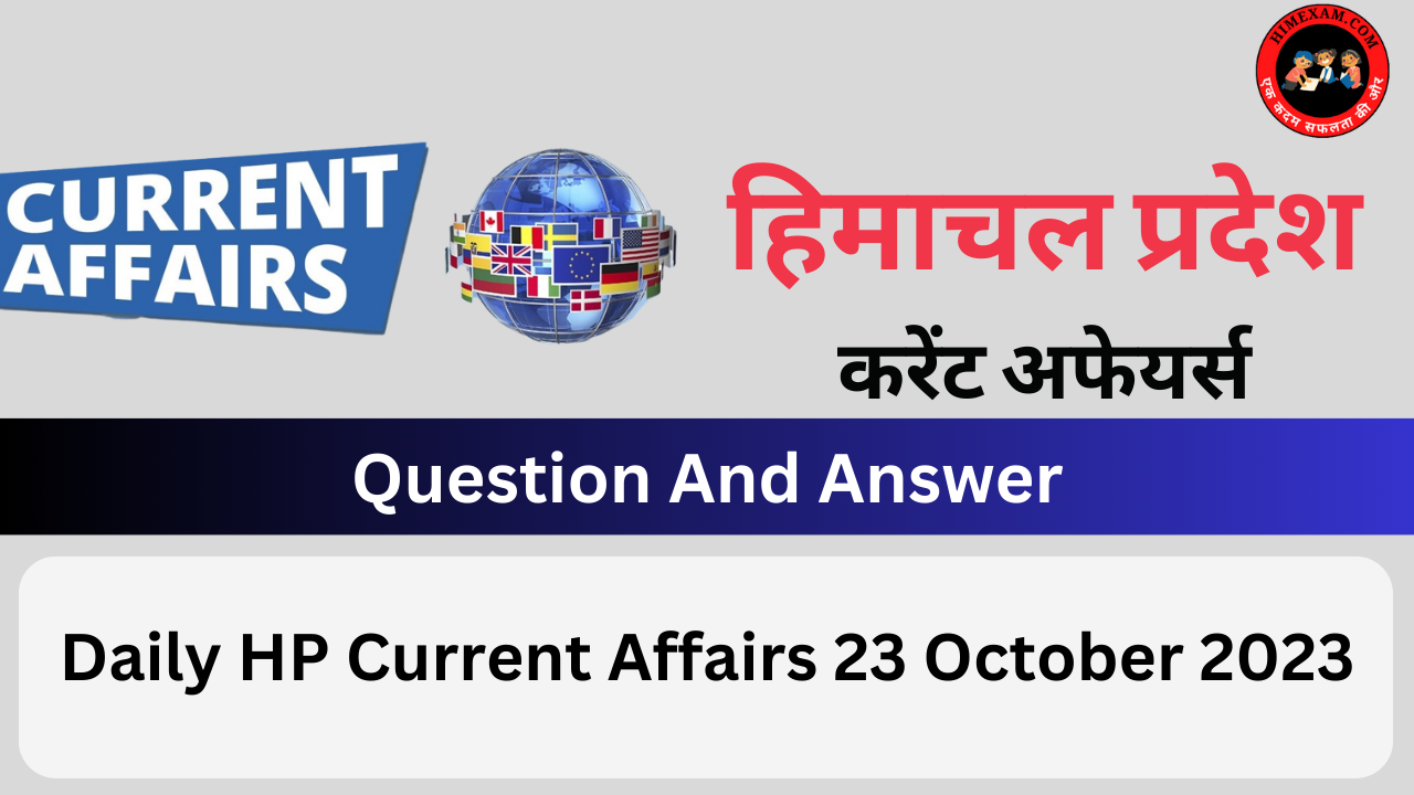 Daily HP Current Affairs 23 October 2023