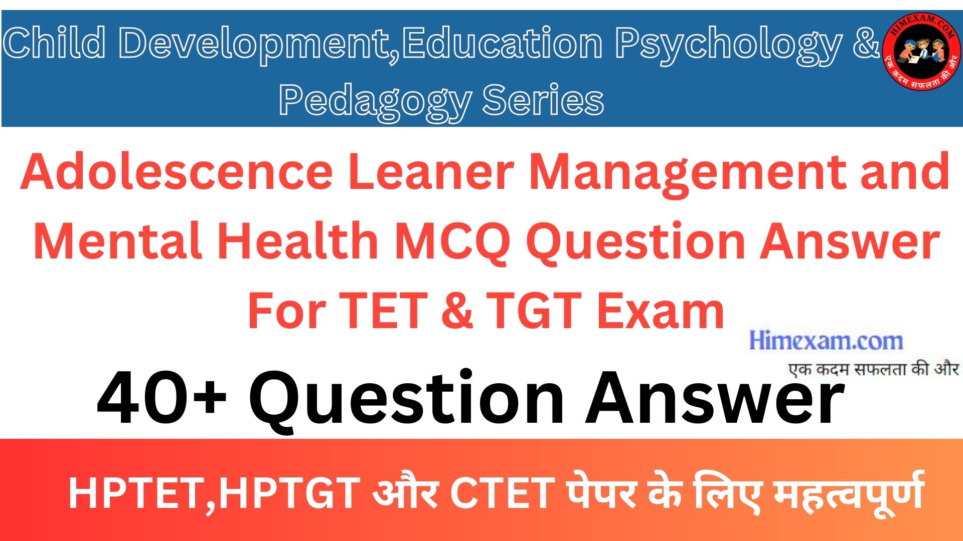 Adolescence Leaner Management and Mental Health MCQ Question Answer For TET & TGT Exam