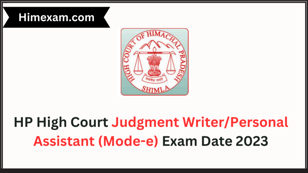 HP High Court Judgment Writer/Personal Assistant (Mode-e) Exam Date ...