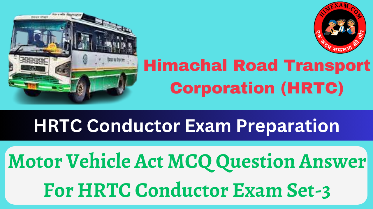 Motor Vehicle Act MCQ Question Answer For HRTC Conductor Exam Set-3