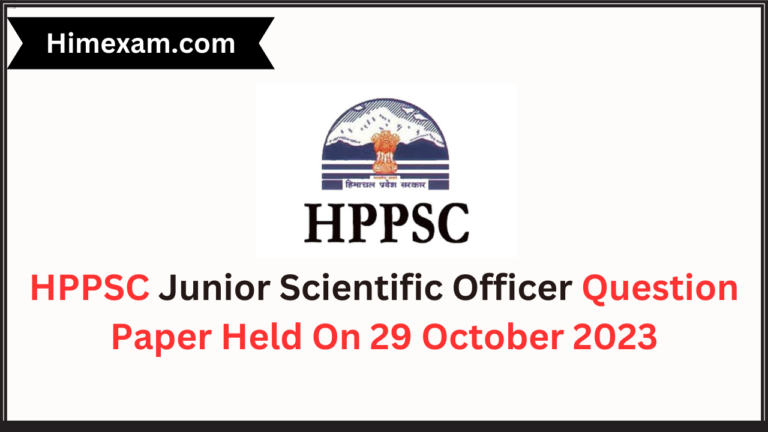 HPPSC Junior Scientific Officer Question Paper Held On 29 October 2023