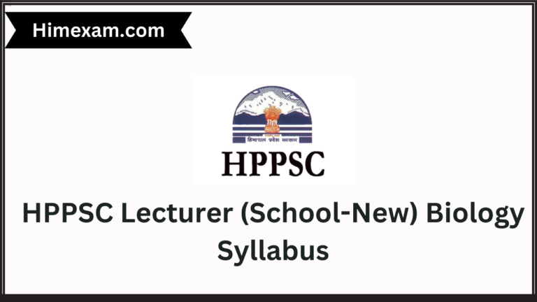 HPPSC Lecturer (School-New) Biology Syllabus