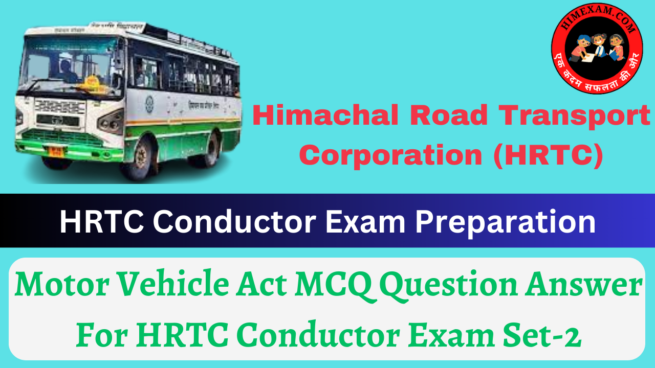 Motor Vehicle Act MCQ Question Answer For HRTC Conductor Exam Set-2