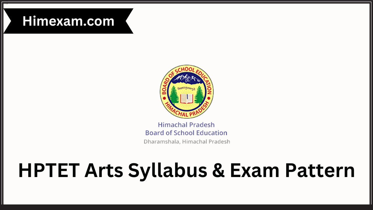 HPTET Arts Syllabus & Exam Pattern