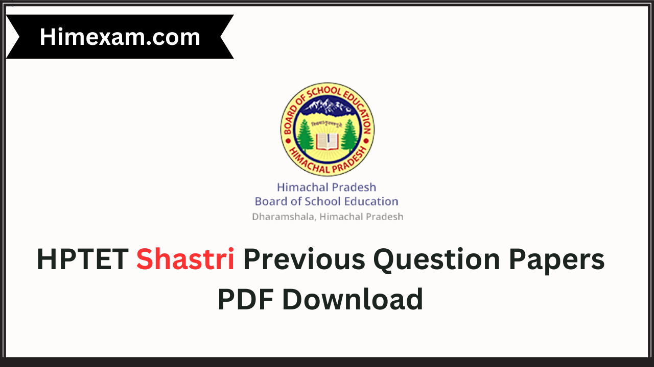 HPTET Shastri Previous Question Papers PDF Download