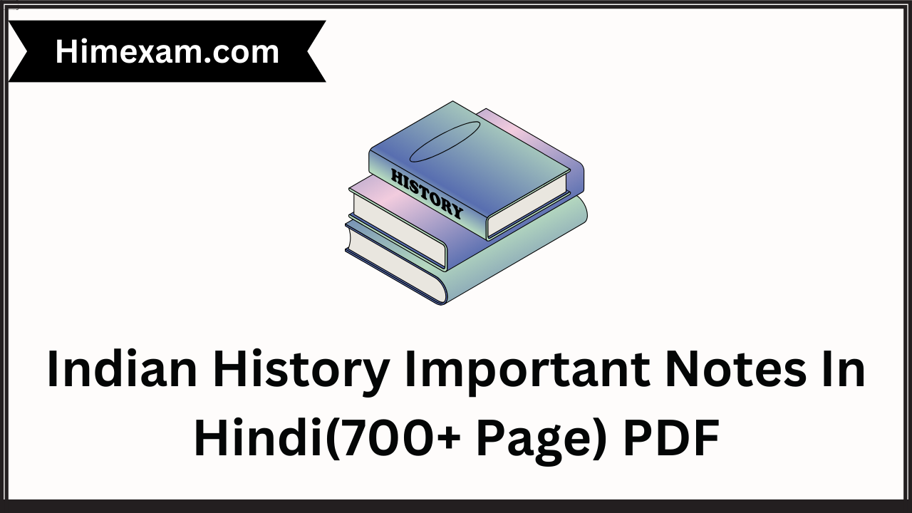 Indian History Important Notes In Hindi(700+ Page) PDF