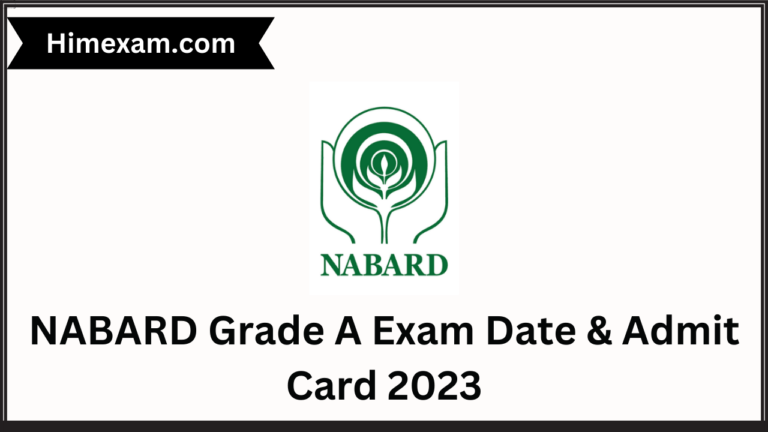 NABARD Grade A Exam Date & Admit Card 2023