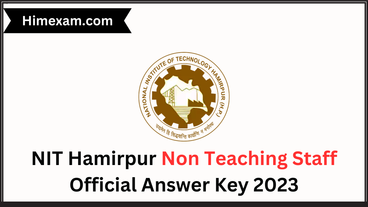 NIT Hamirpur Non Teaching Staff Official Answer Key 2023