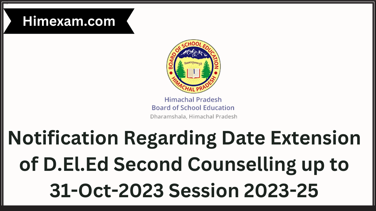 Notification Regarding Date Extension of D.El.Ed Second Counselling up to 31-Oct-2023 Session 2023-25