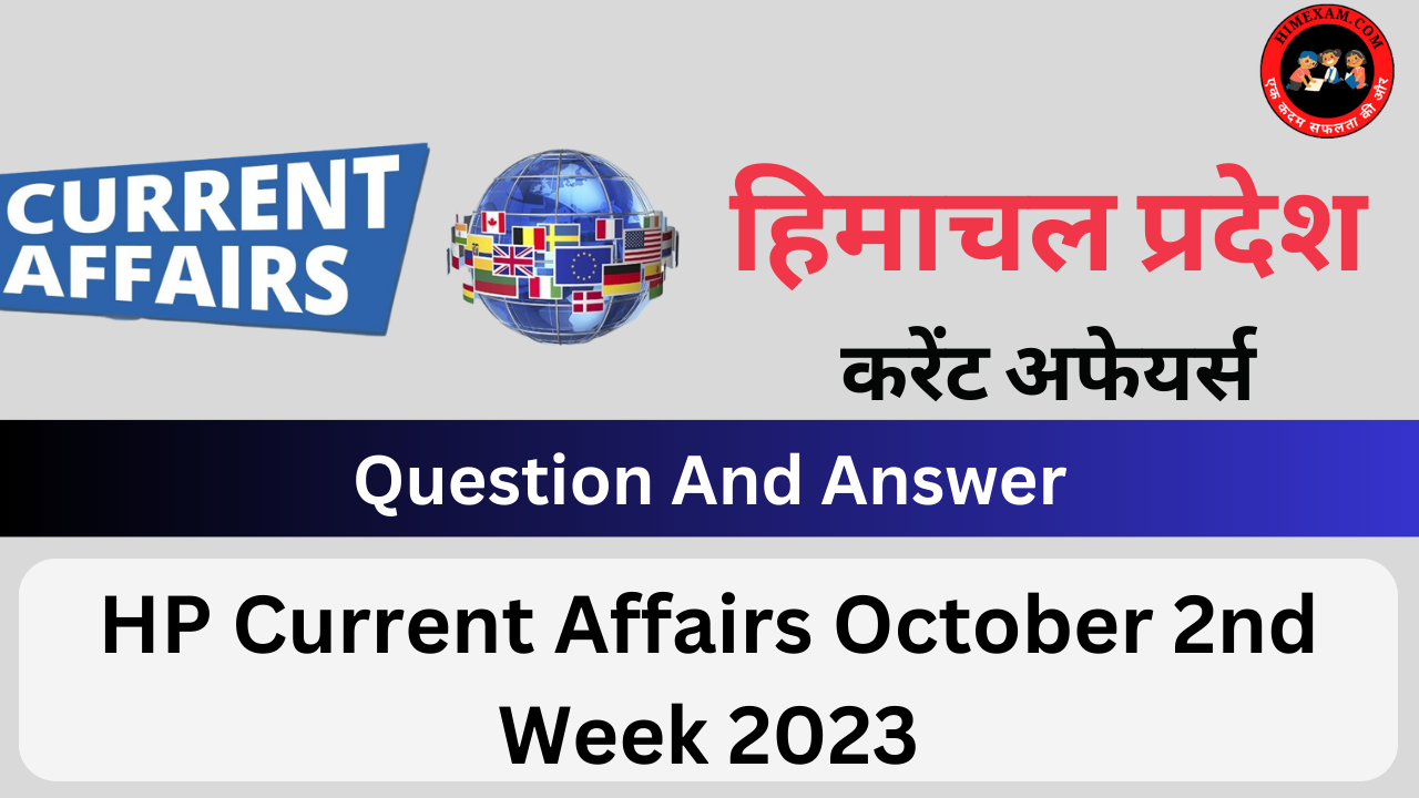 HP Current Affairs October 2nd Week 2023