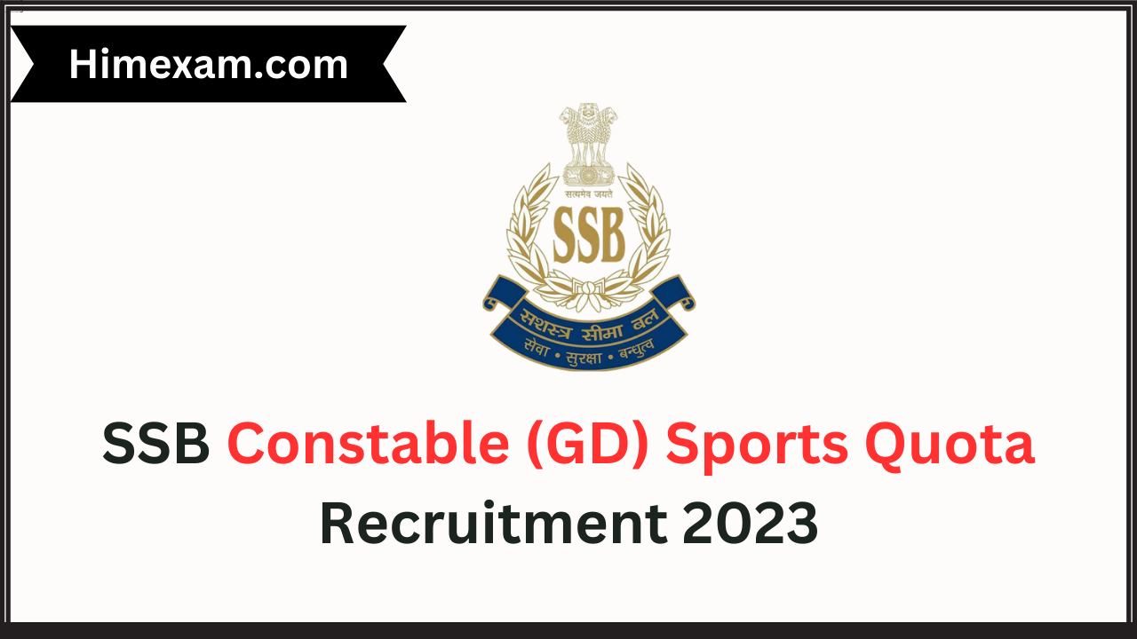 SSB Constable (GD) Sports Quota Recruitment 2023