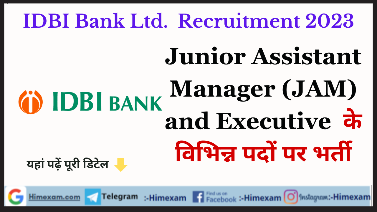 IDBI Bank Ltd. Junior Assistant Manager (JAM) and Executive Recruitment 2023