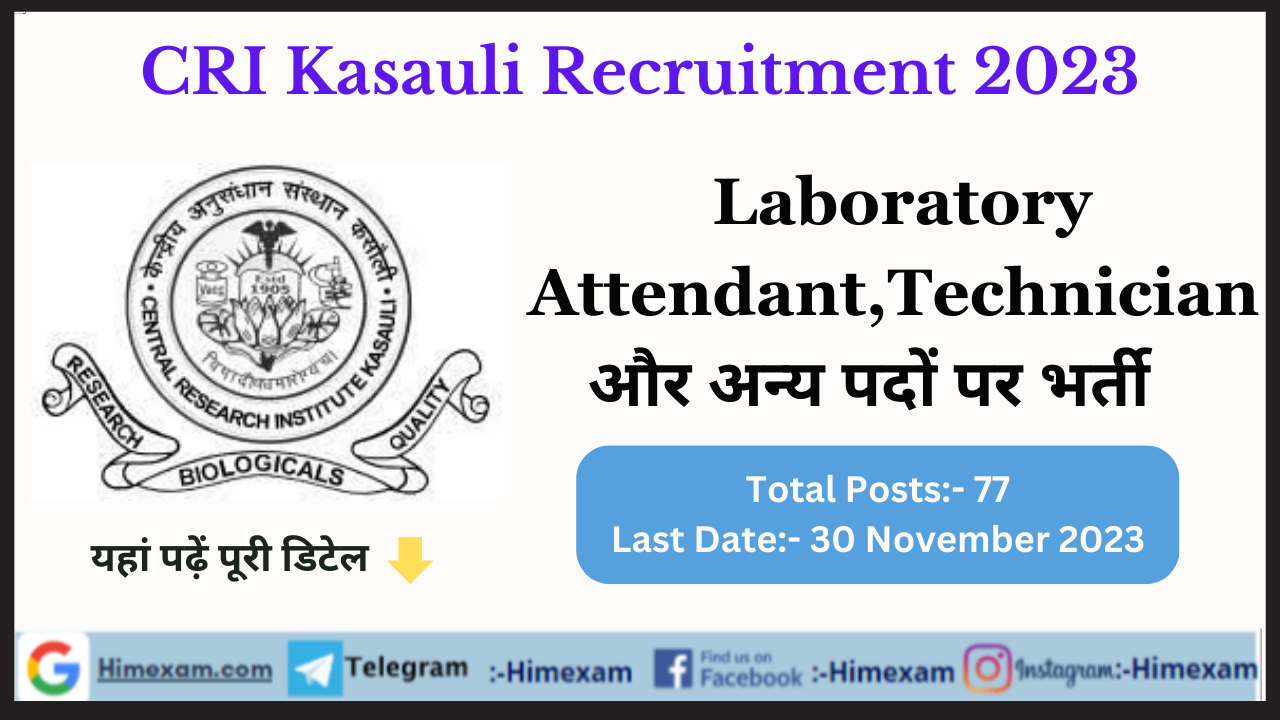 CRI Kasauli Laboratory Attendant,Technician & Other Posts Recruitment 2023