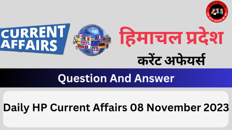 Daily HP Current Affairs 08 November 2023