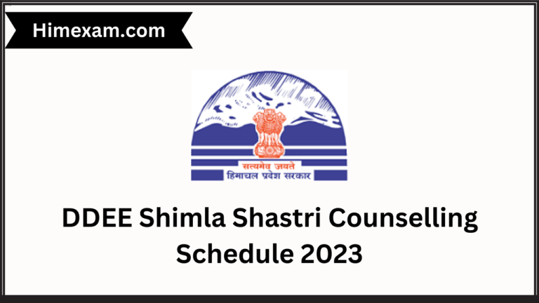 DDEE Shimla Shastri Counselling Schedule 2023