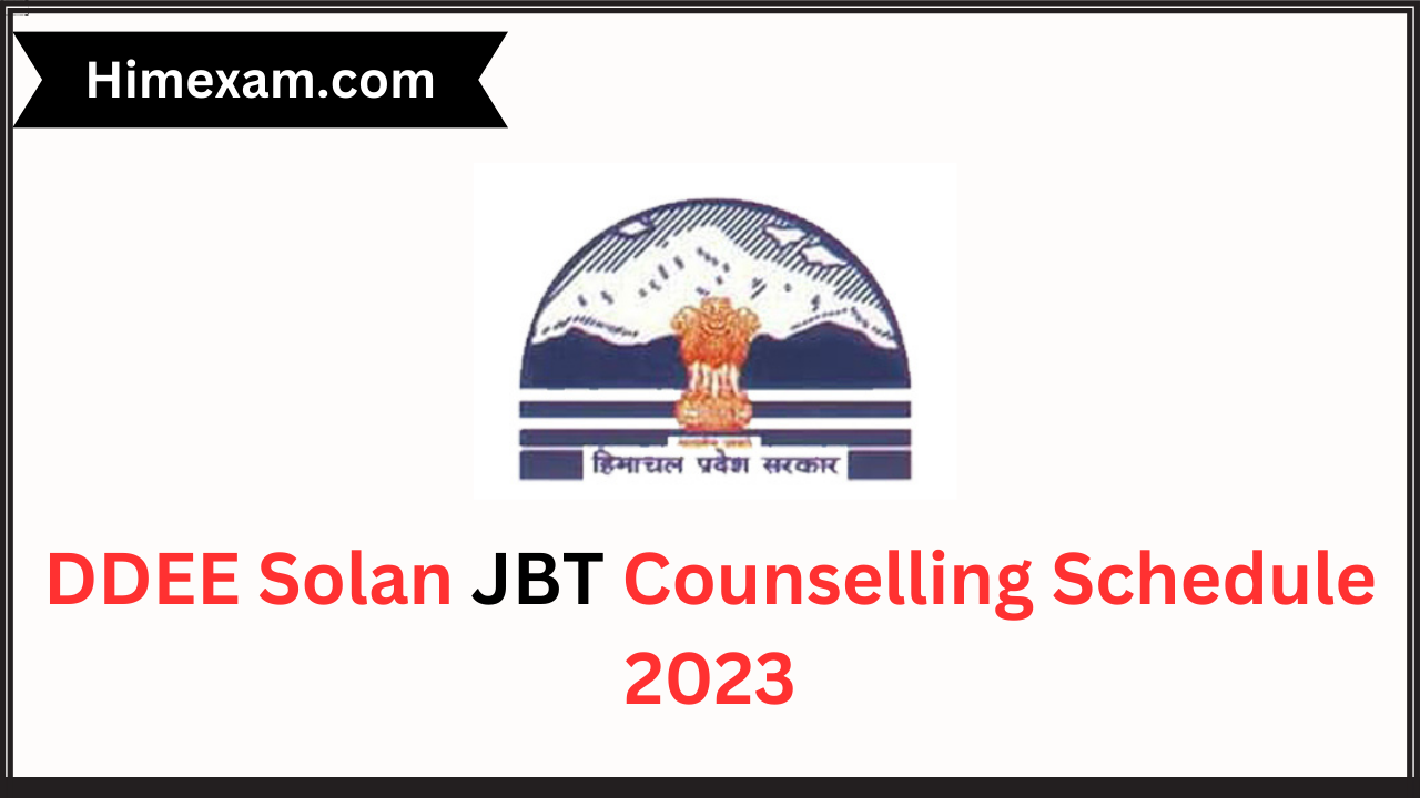 DDEE Solan JBT Counselling Schedule 2023