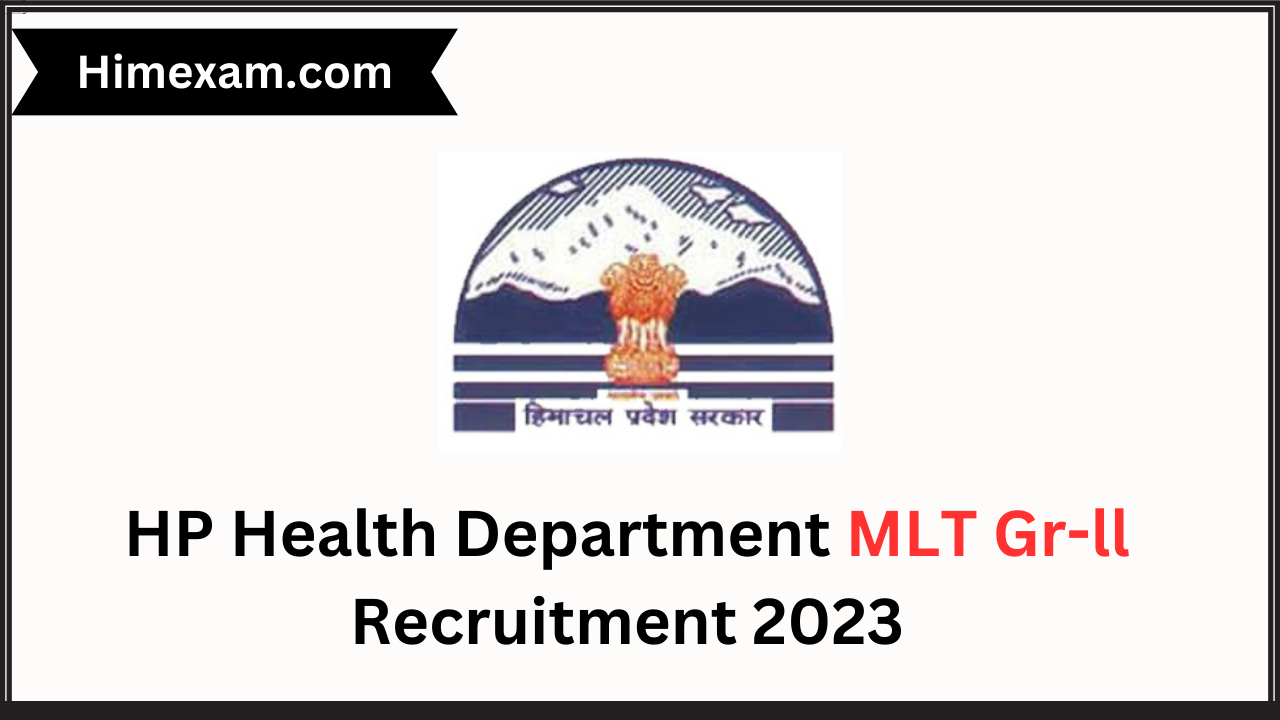 HP Health Department MLT Gr-ll Recruitment 2023
