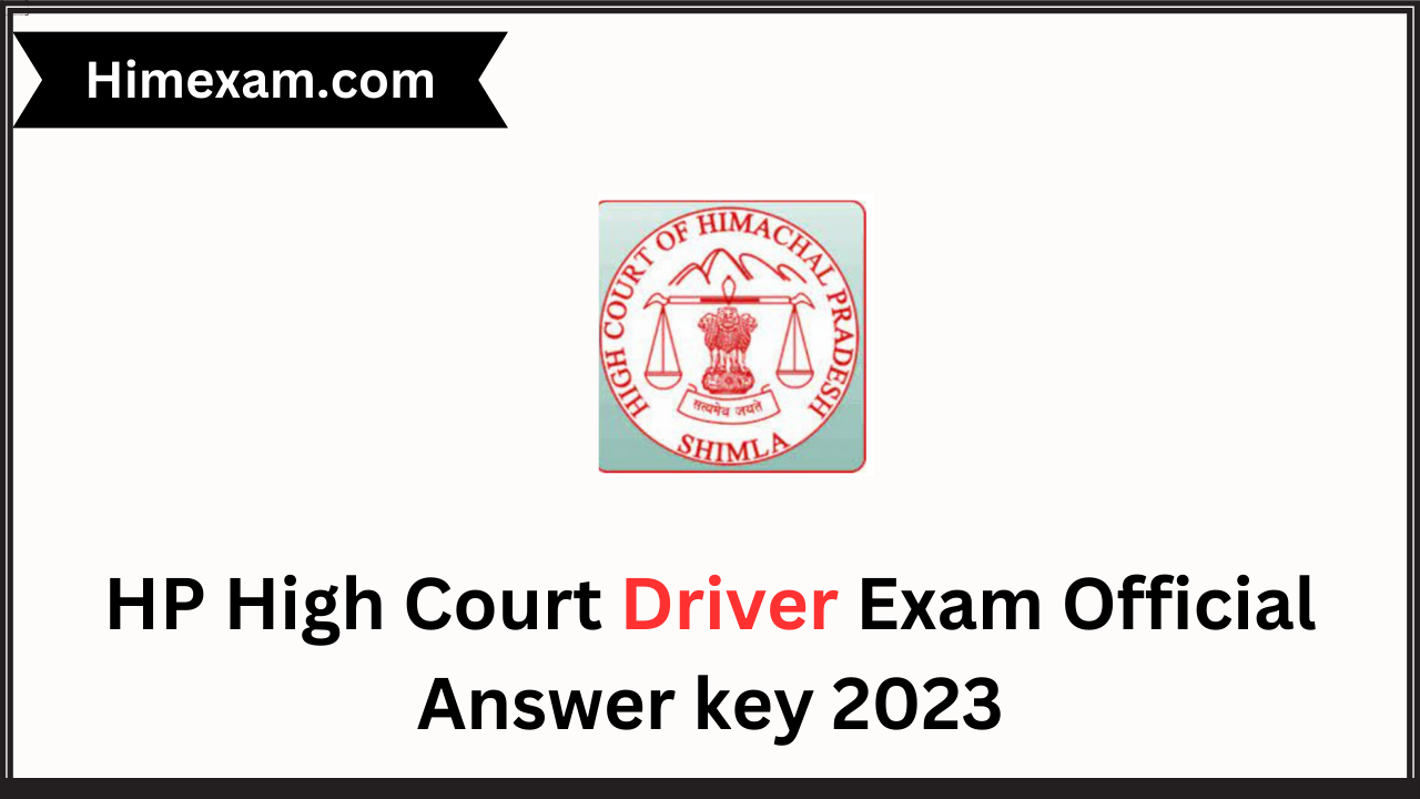 HP High Court Driver Exam Official Answer key 2023