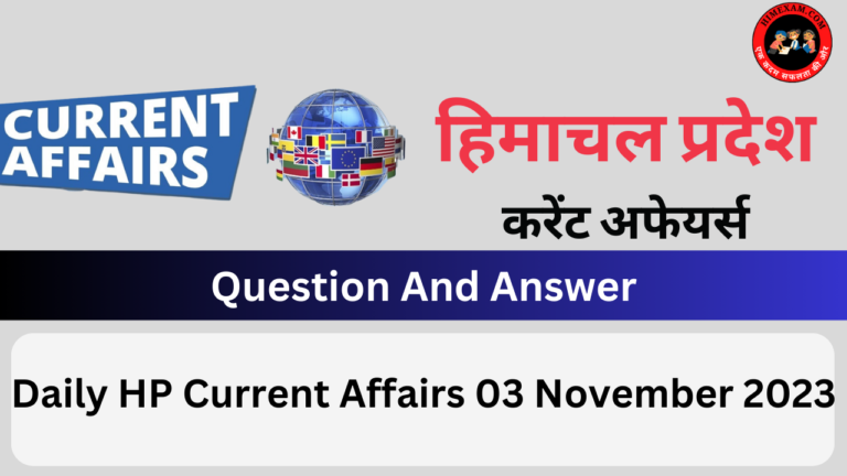 Daily HP Current Affairs 03 November 2023