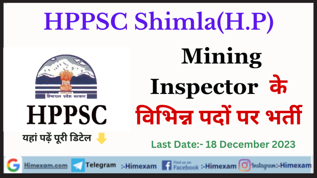 HPPSC Shimla Mining Inspector Recruitment 2023 - Himexam.com